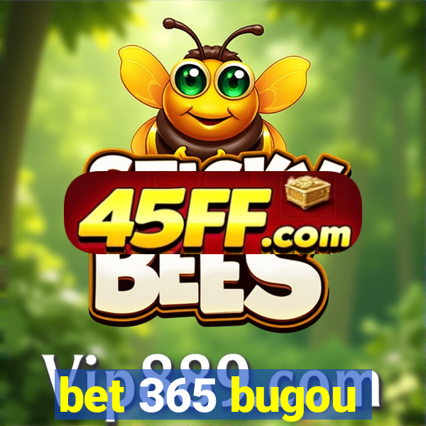 bet 365 bugou